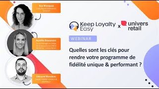 Quelles sont les clés pour rendre votre programme unique et performant ? - Webinar Keep Loyalty Easy